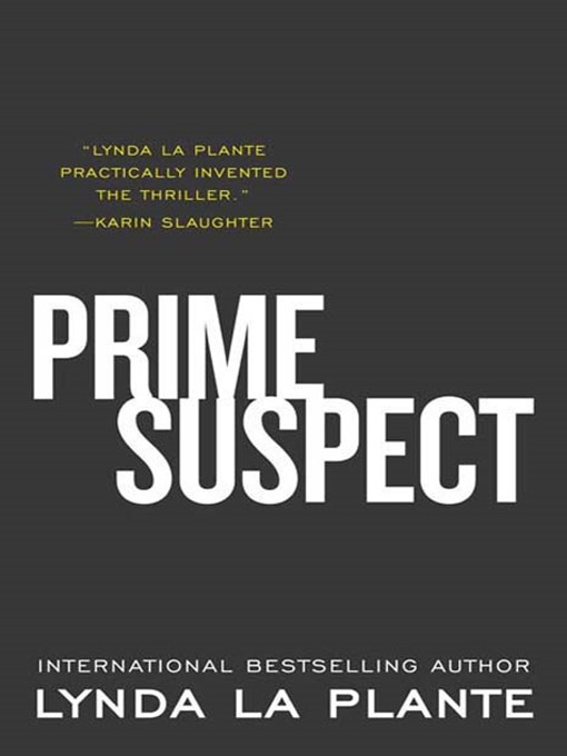 Title details for Prime Suspect by Lynda La Plante - Wait list